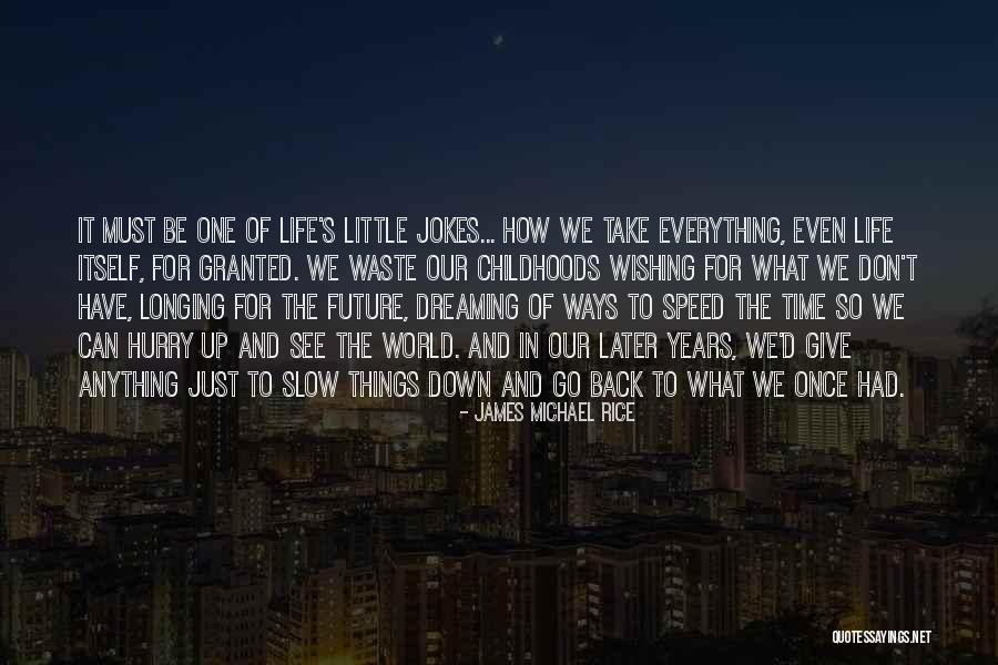 James Michael Rice Quotes 1560397 James Michael Rice Quotes 1560397