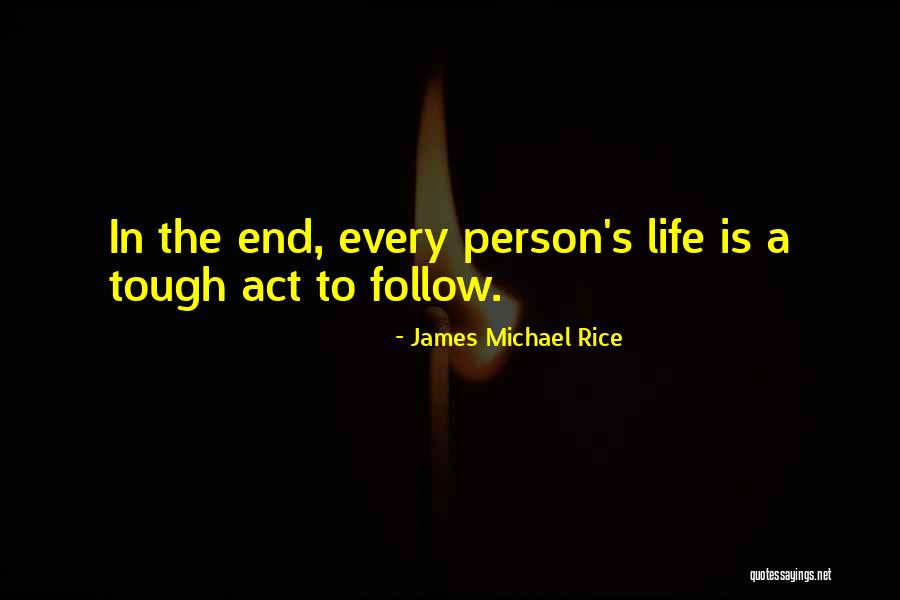 James Michael Rice Quotes 1700686 James Michael Rice Quotes 1700686