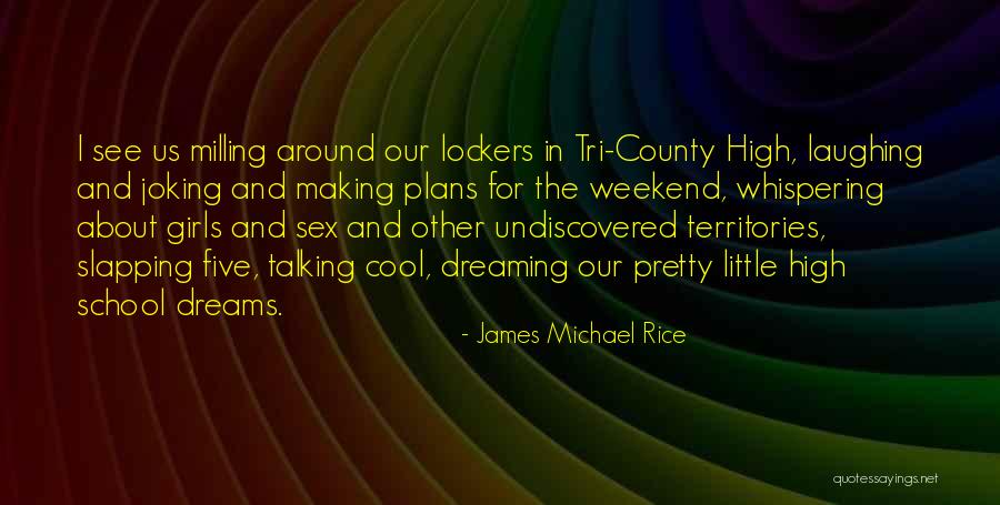 James Michael Rice Quotes 657756 James Michael Rice Quotes 657756