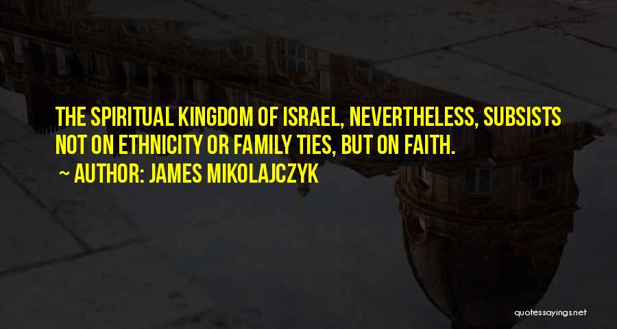 James Mikolajczyk Quotes 1612521