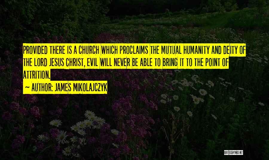 James Mikolajczyk Quotes 515763