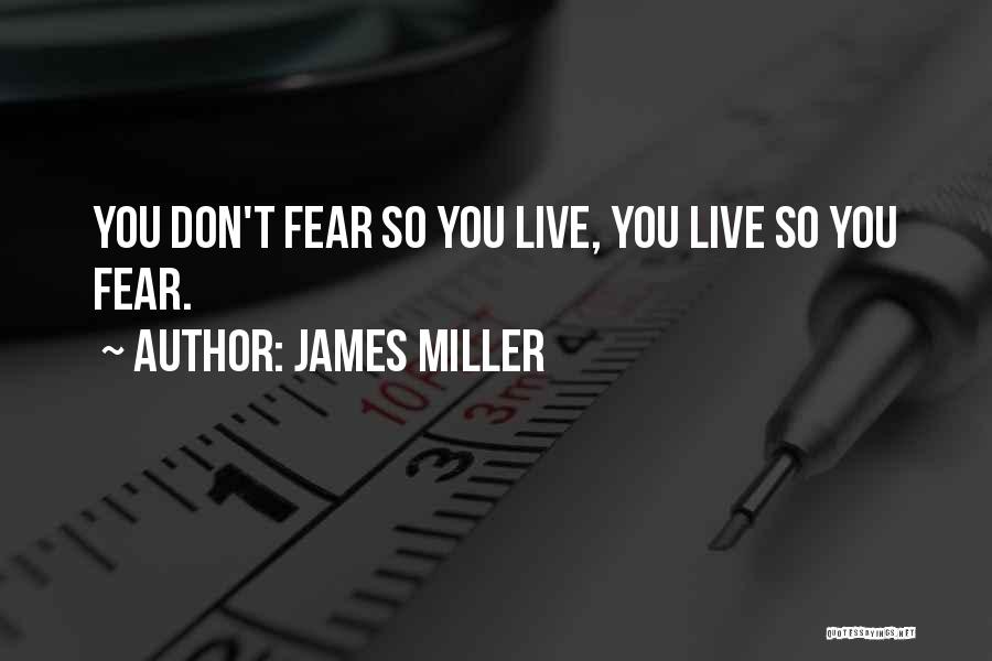 James Miller Quotes 1832928