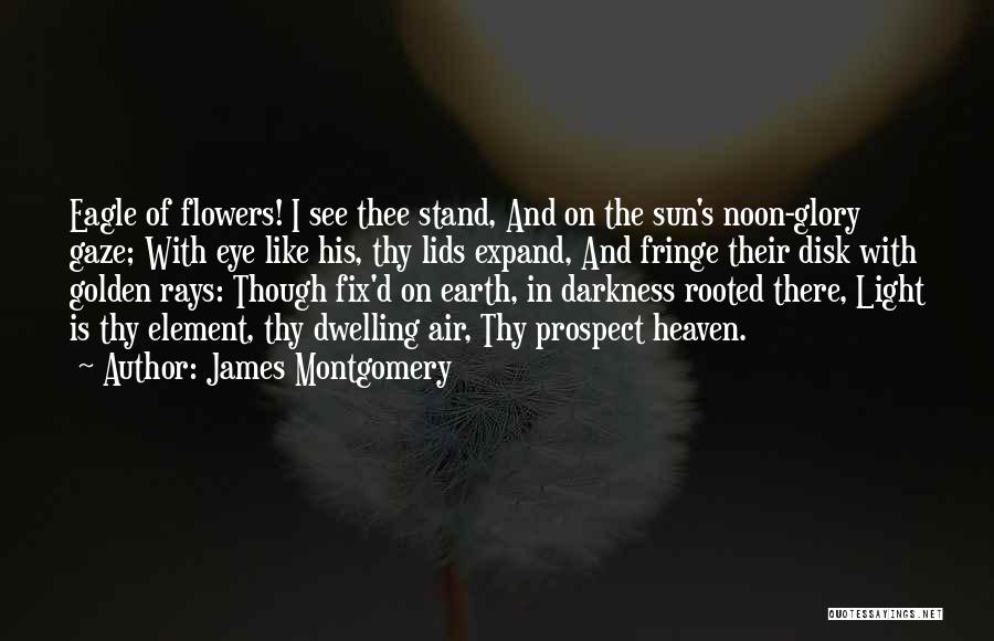 James Montgomery Quotes 1211322