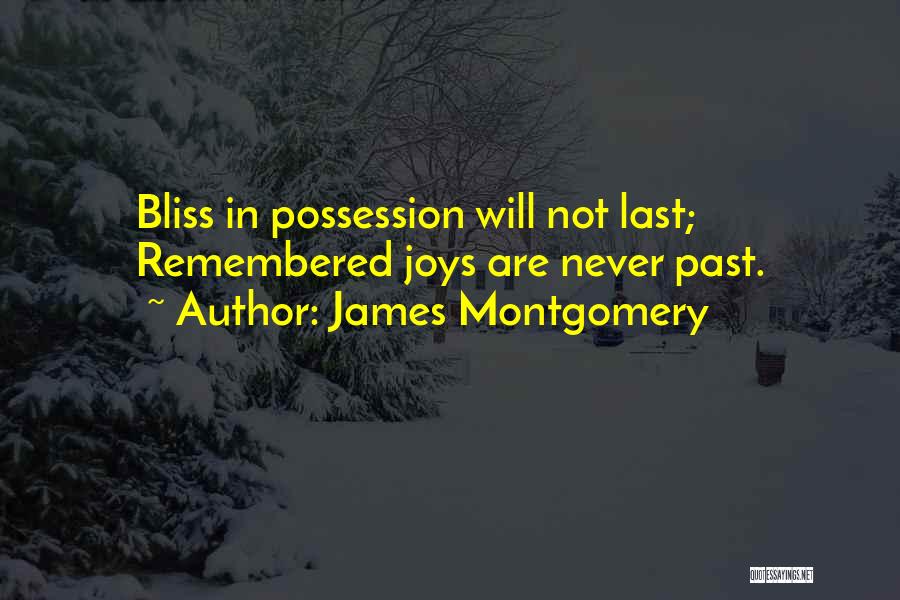 James Montgomery Quotes 1748501