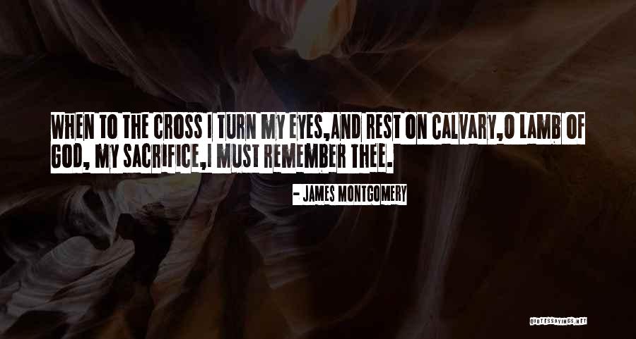 James Montgomery Quotes 320508 James Montgomery Quotes 320508