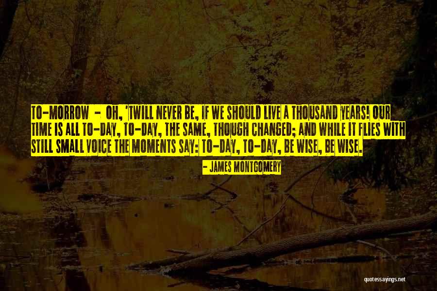 James Montgomery Quotes 462433 James Montgomery Quotes 462433