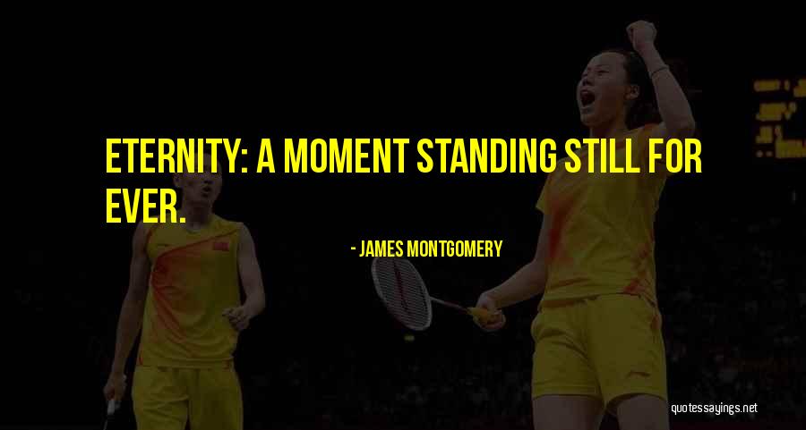 James Montgomery Quotes 558169