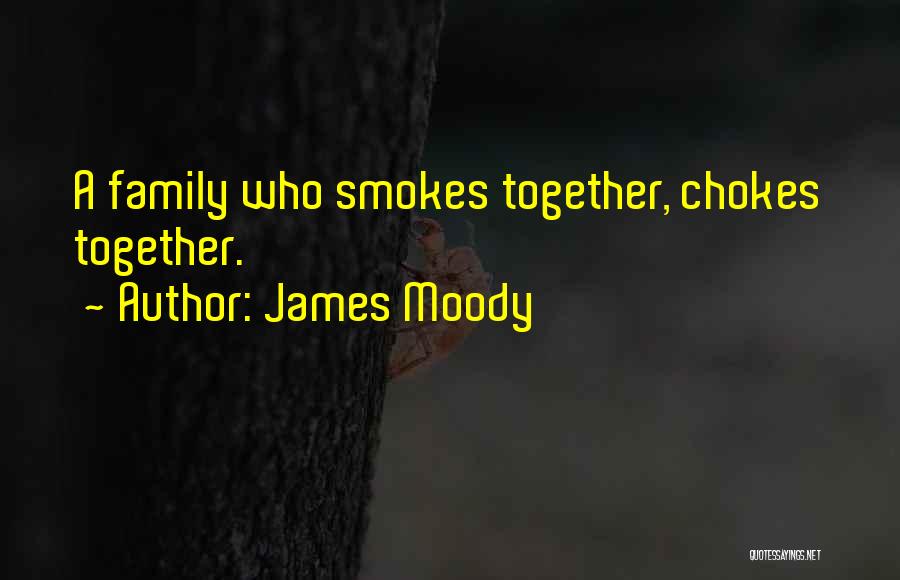 James Moody Quotes 257470