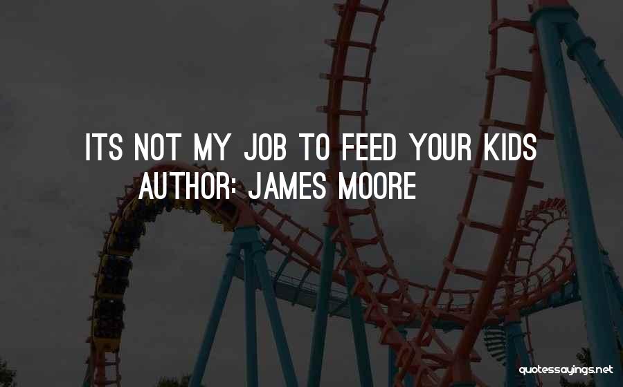 James Moore Quotes 1958115