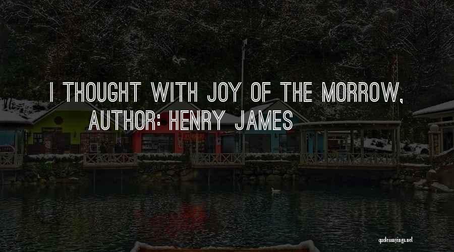 James Morrow Quotes By Henry James