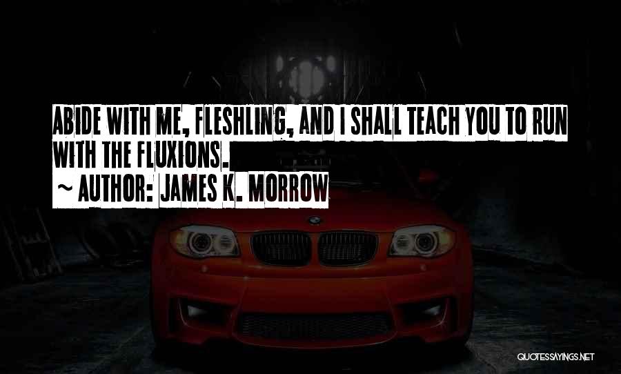 James Morrow Quotes By James K. Morrow