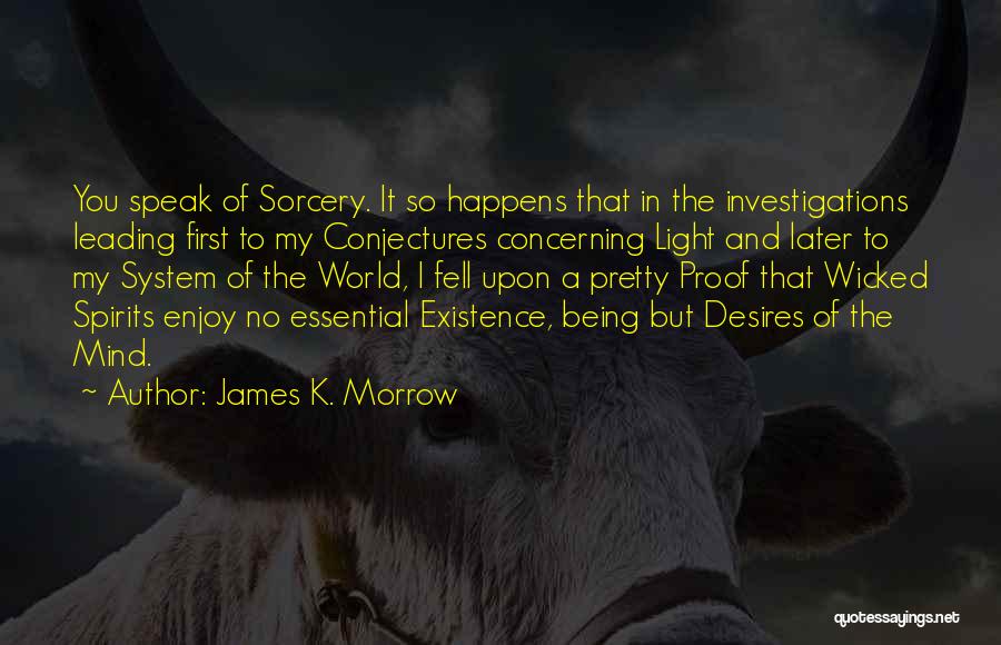 James Morrow Quotes By James K. Morrow