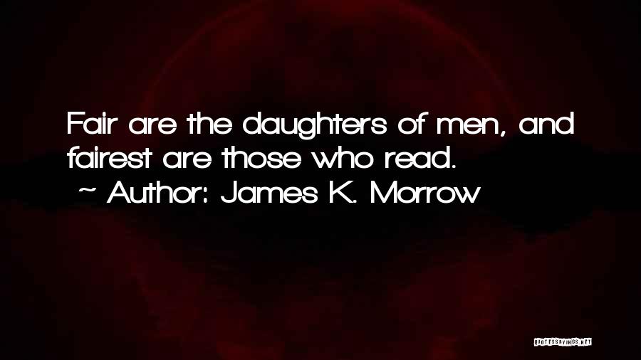 James Morrow Quotes By James K. Morrow