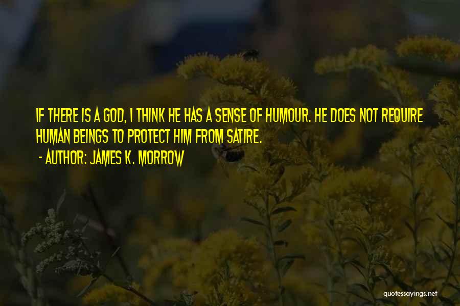 James Morrow Quotes By James K. Morrow