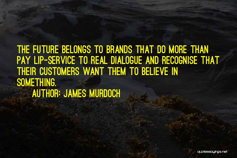 James Murdoch Quotes 1188718