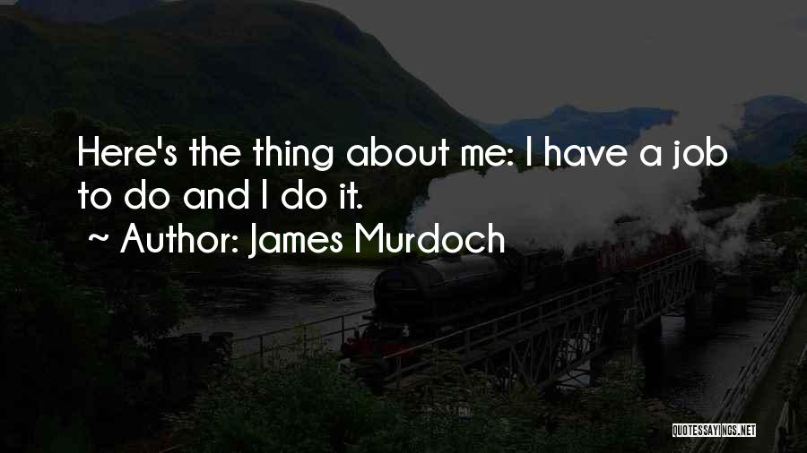 James Murdoch Quotes 1765905