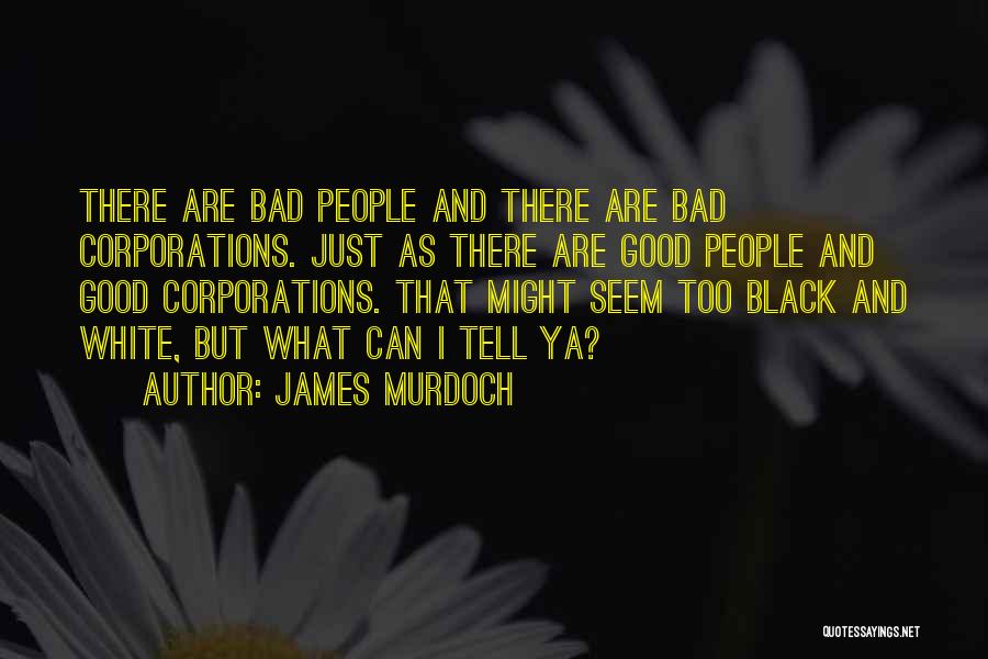 James Murdoch Quotes 546456