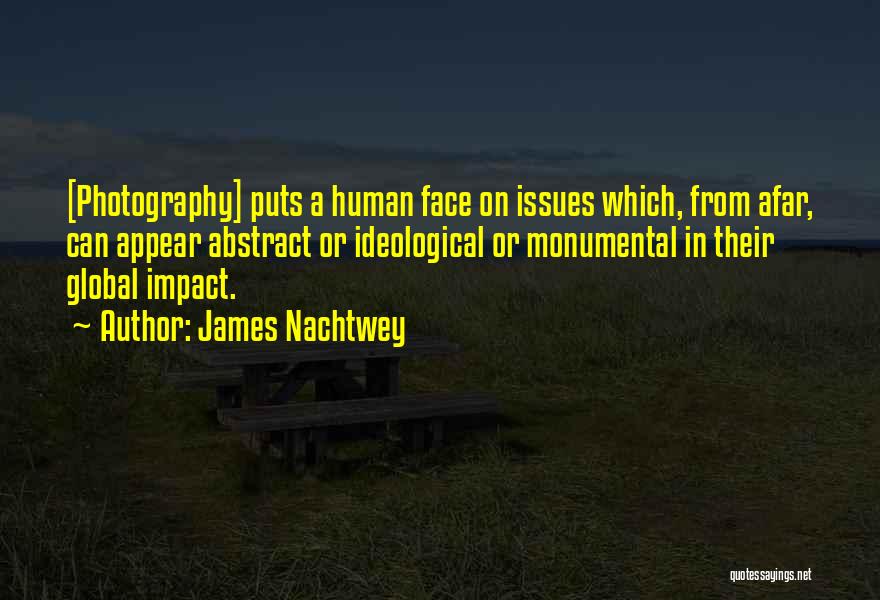 James Nachtwey Quotes 1523295