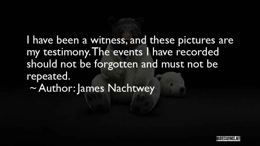 James Nachtwey Quotes 1794752