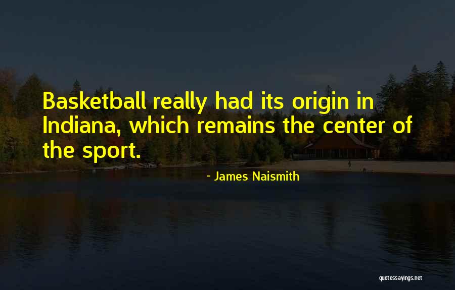 James Naismith Quotes 1189476