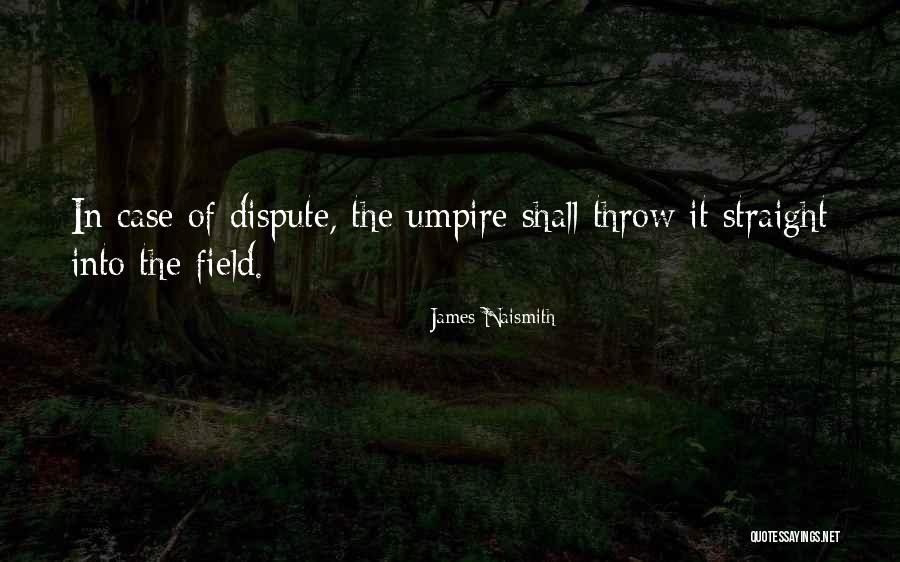 James Naismith Quotes 886541 James Naismith Quotes 886541