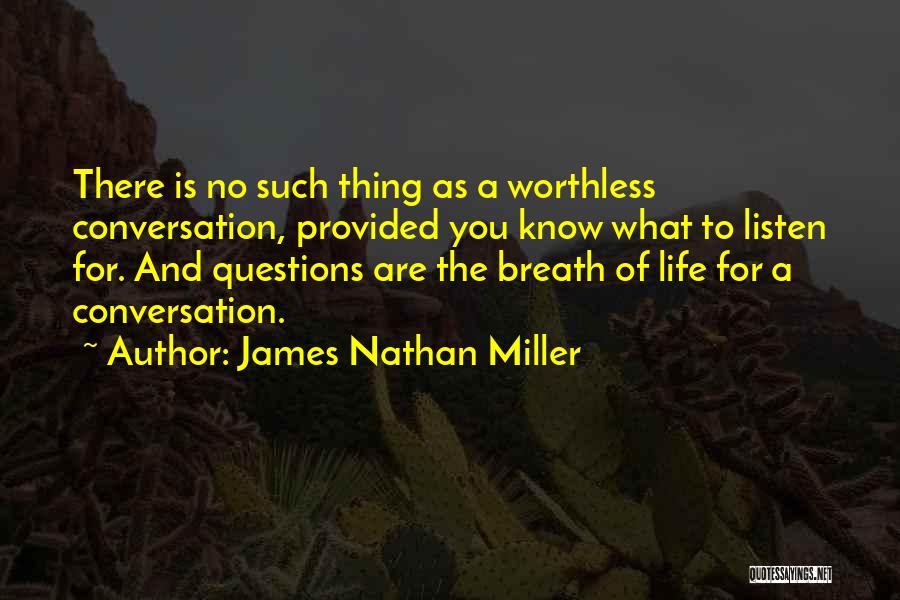 James Nathan Miller Quotes 1818920