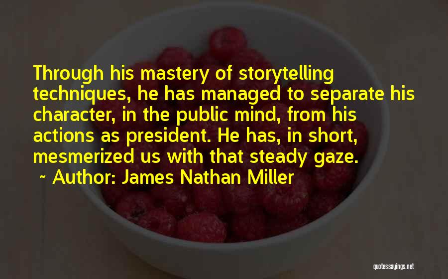 James Nathan Miller Quotes 431232