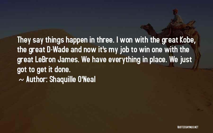 James Neal Quotes By Shaquille O'Neal