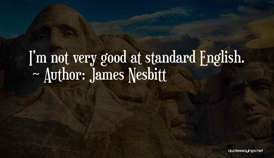 James Nesbitt Quotes 1090758