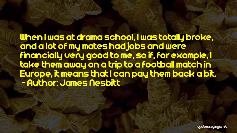 James Nesbitt Quotes 1176065