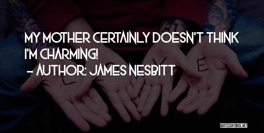 James Nesbitt Quotes 1507612