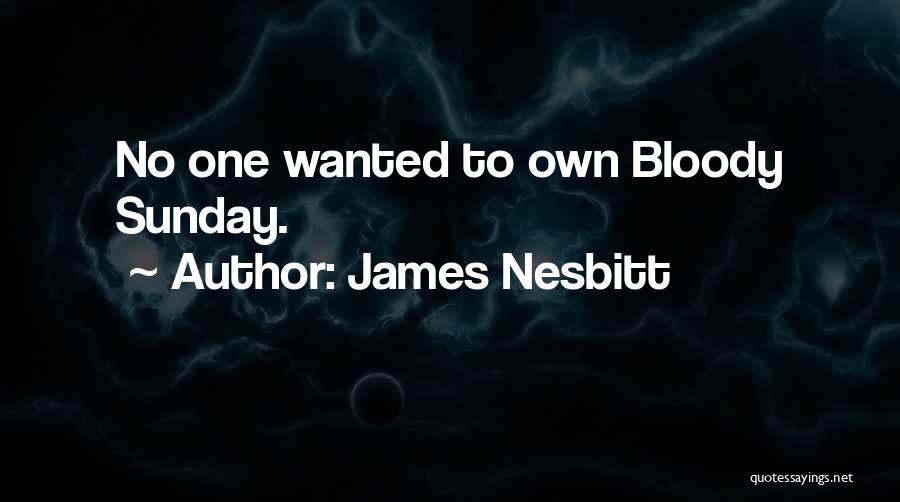 James Nesbitt Quotes 250332