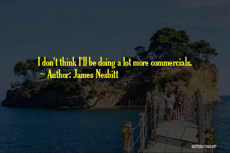James Nesbitt Quotes 428199