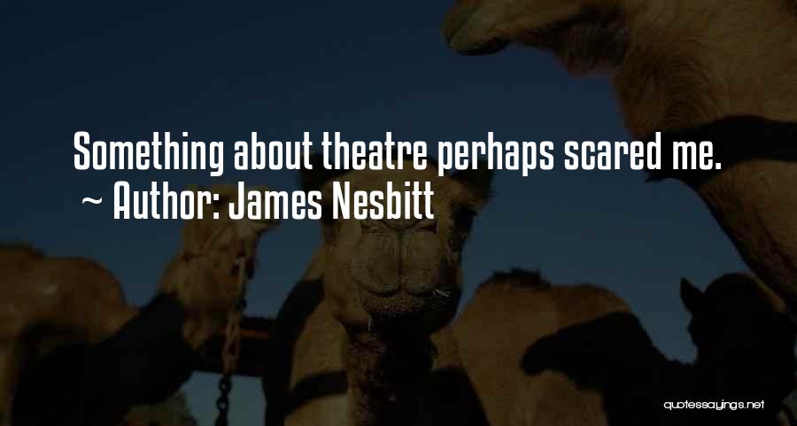James Nesbitt Quotes 600160