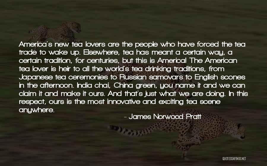 James Norwood Pratt Quotes 1319942 James Norwood Pratt Quotes 1319942