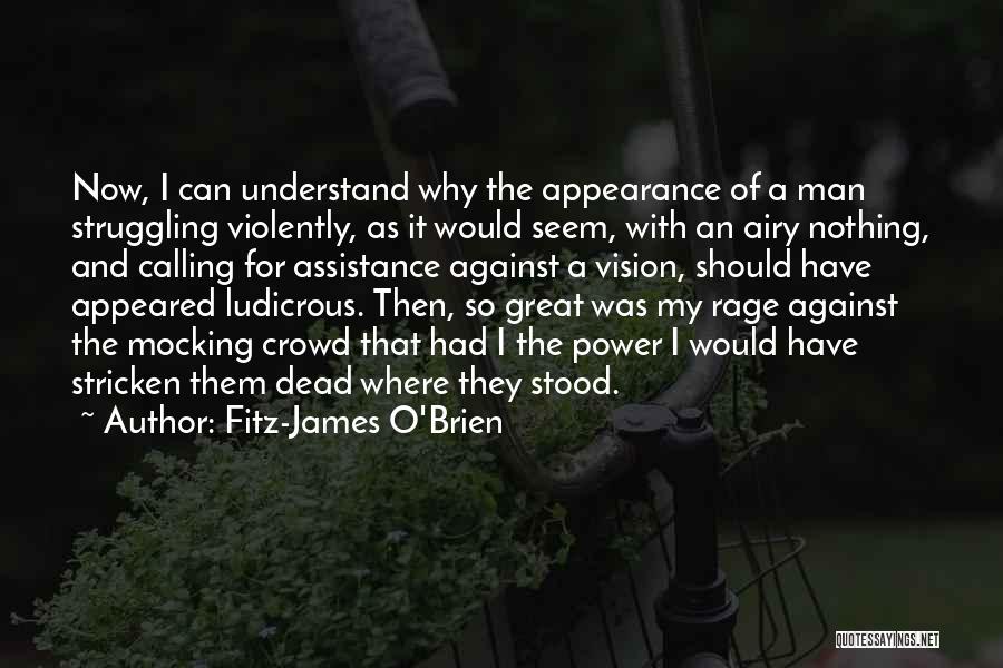 James O'brien Quotes By Fitz-James O'Brien