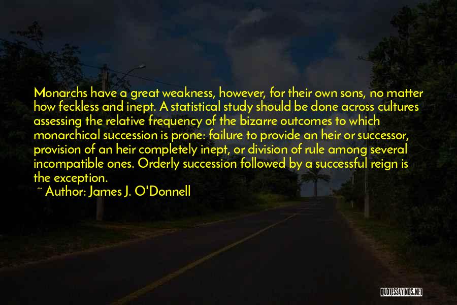 James O'brien Quotes By James J. O'Donnell