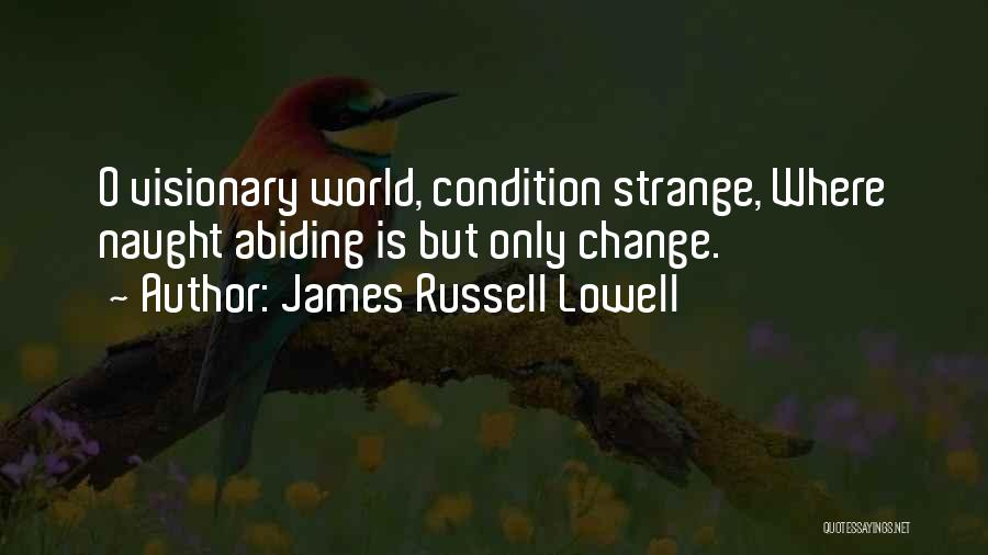 James O'brien Quotes By James Russell Lowell