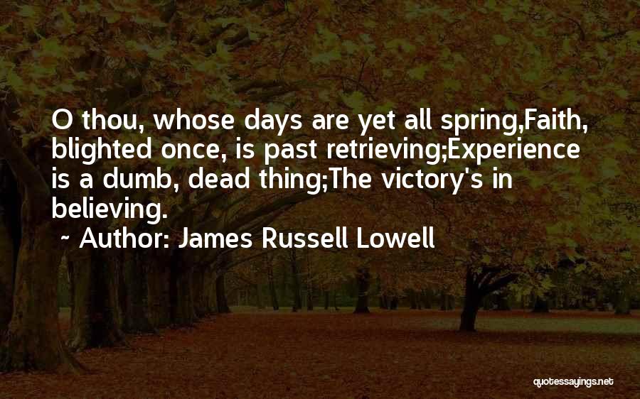 James O'brien Quotes By James Russell Lowell