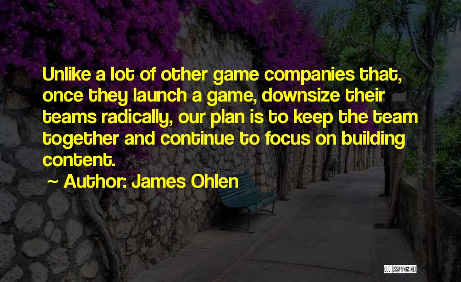 James Ohlen Quotes 1836481