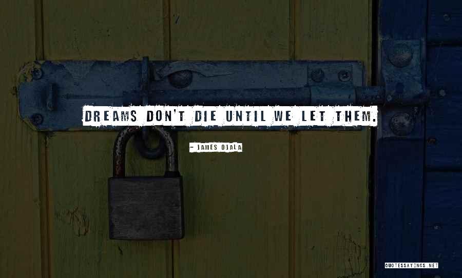 James Ojala Quotes 152262 James Ojala Quotes 152262