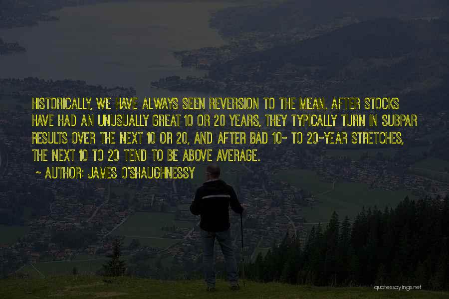 James O'Shaughnessy Quotes 1074136