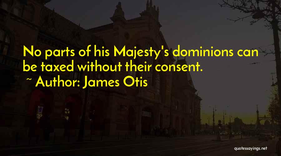 James Otis Quotes 1628600