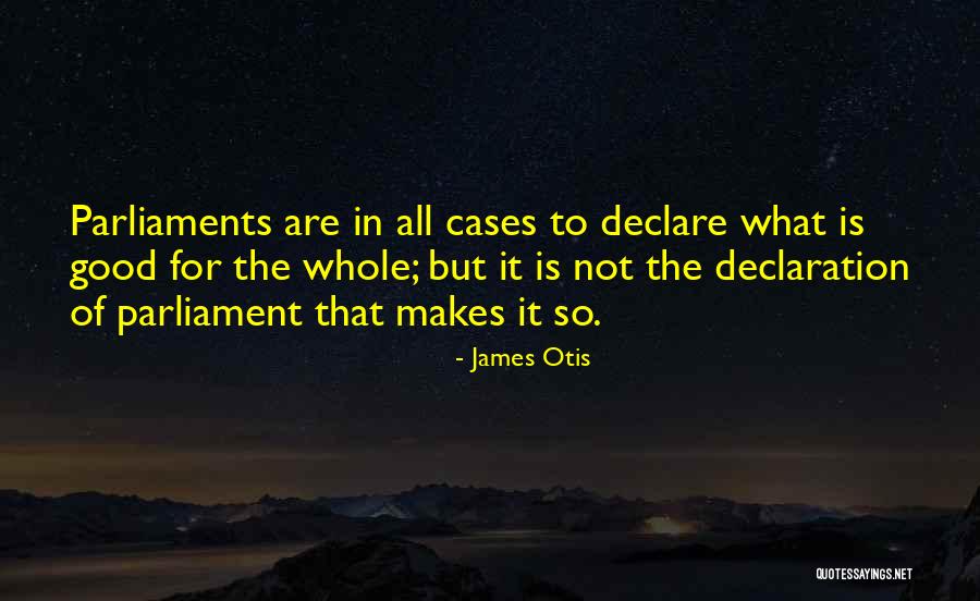 James Otis Quotes 1807772 James Otis Quotes 1807772