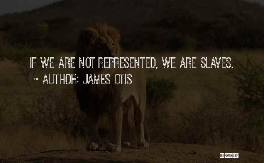 James Otis Quotes 191259