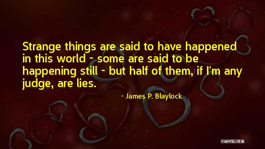 James P. Blaylock Quotes 545912