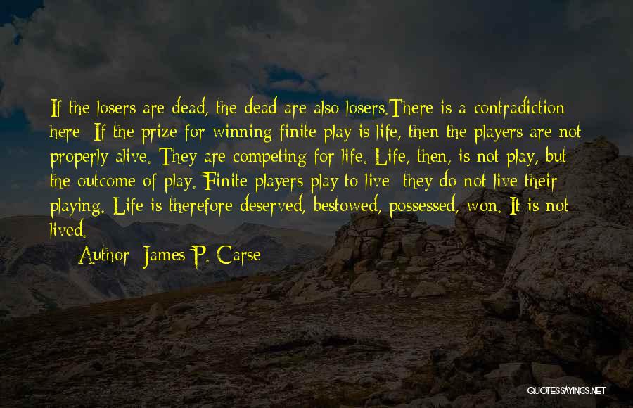 James P. Carse Quotes 1391660