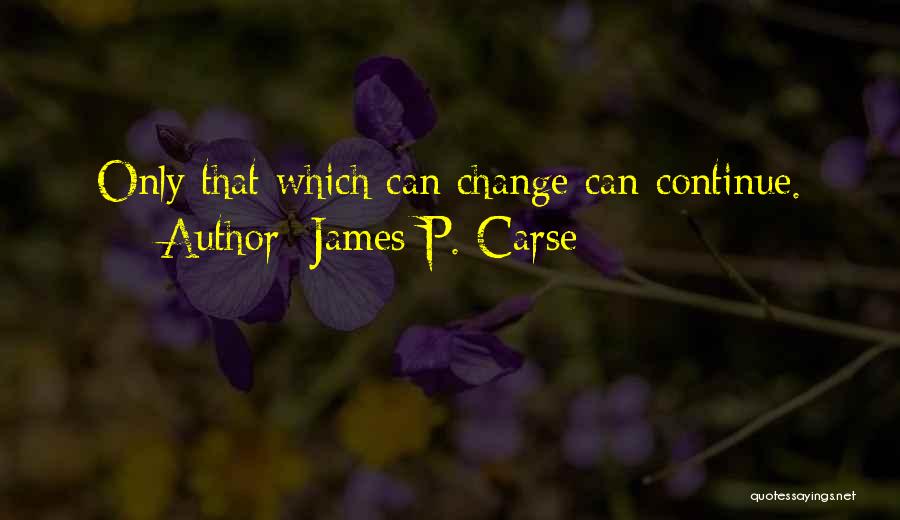 James P. Carse Quotes 1721352