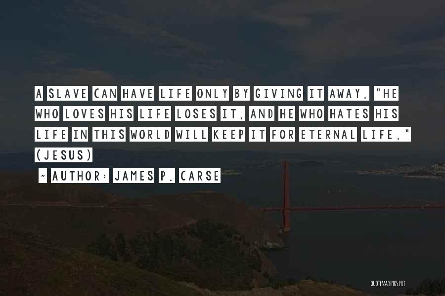 James P. Carse Quotes 1723317