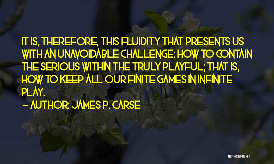 James P. Carse Quotes 1914654